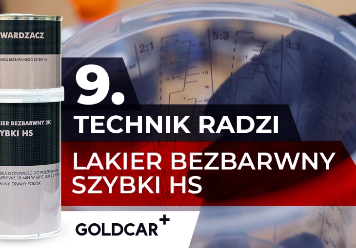 #TechnikRadzi 9 -Lakier Bezbarwny GOLDCAR+ Szybki HS - Idealny do naprawy w okresie jesienno-zimowym